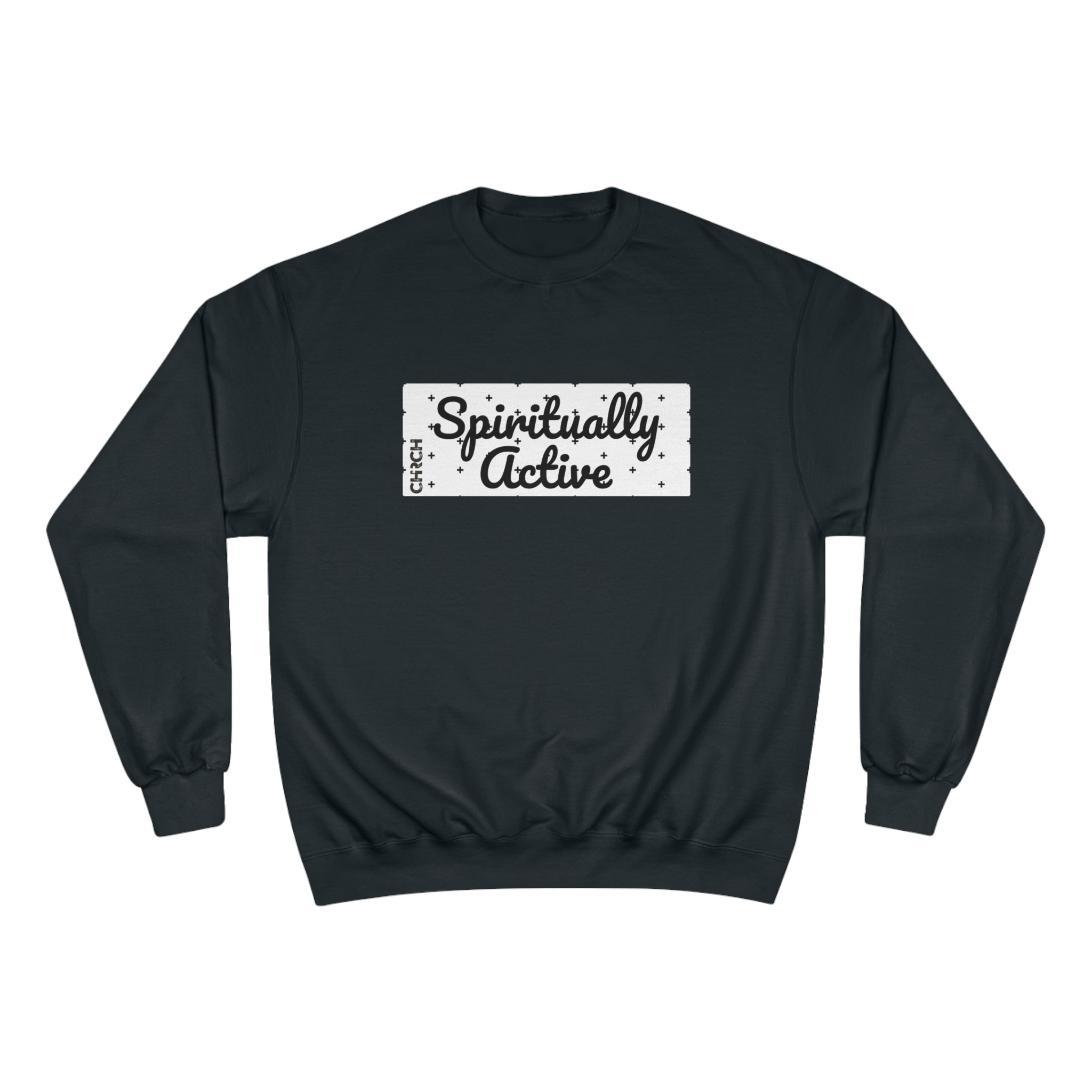 Spiritually Active Sweat Shirt